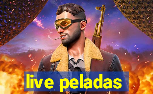 live peladas